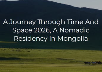 A Journey Through Time And Space 2026, A Nomadic Residency In Mongolia_1764830202273.png